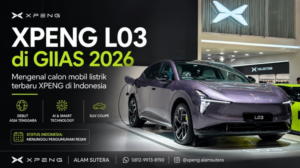 XPENG L03 di GIIAS 2026: Calon Mobil Listrik Baru Indonesia